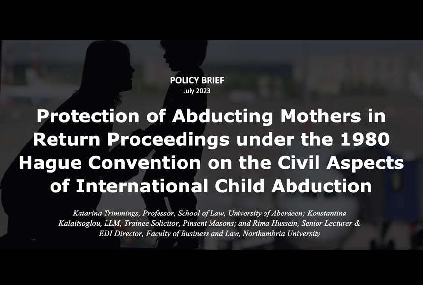 Protection of Abducting Mothers in Return Proceedings under the 1980 Hague Convention on the Civil Aspects of International Child Abduction (July 2023)